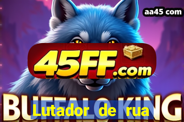 Lutador de rua filme completo dublado mega filmes